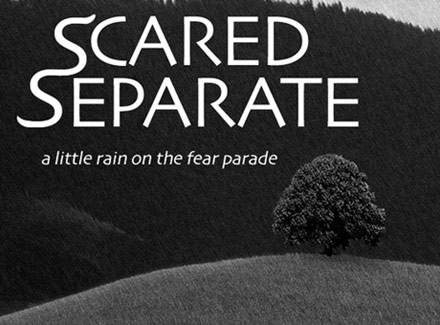 Scared Separate